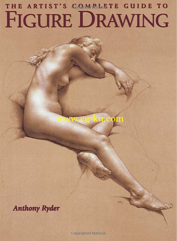 The Artist's Complete Guide to Figure Drawing A Contemporary Perspective On the Classical Tradition的图片1