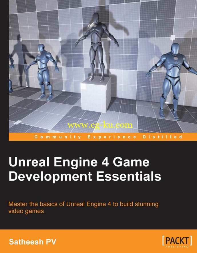 Satheesh - Unreal Engine 4 Game Development Essentials的图片1