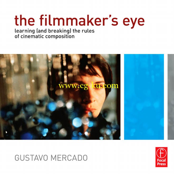 The Filmmakers Eye Learning and Breaking the Rules of Cinematic Composition pdf的图片1