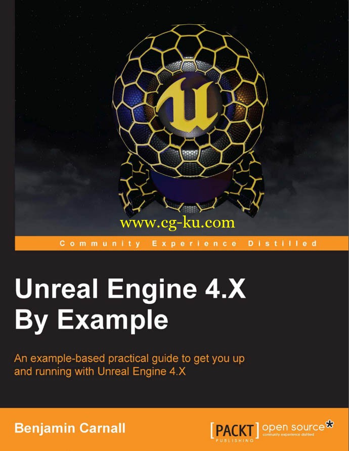 ​Packt - Unreal Engine 4.X By Example by Benjamin Carnall的图片1