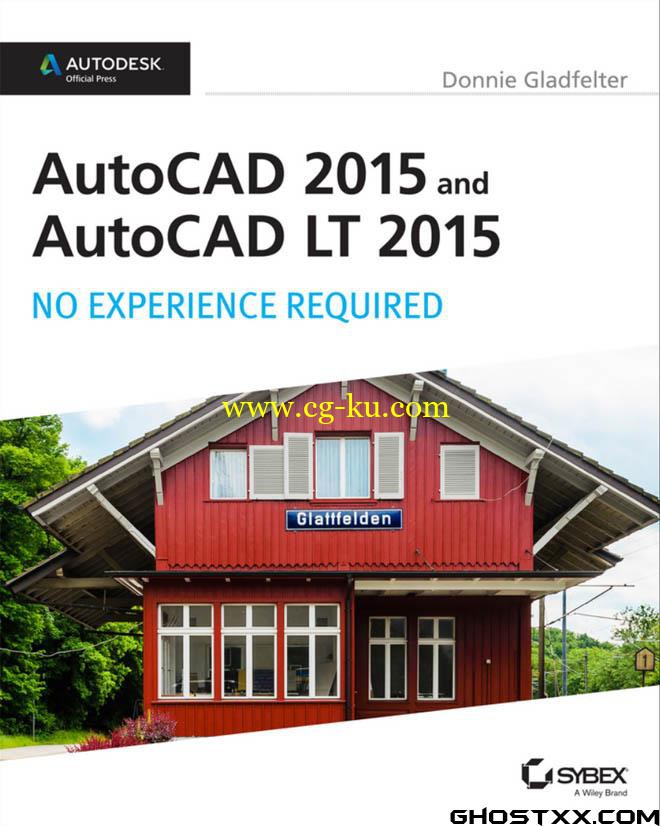 AutoCAD 2015 and AutoCAD LT 2015: No Experience Required: Autodesk Official Press的图片1