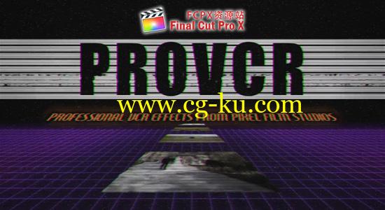 FCPX插件：80年代录像机磁带噪点雪花干扰视觉特效动画 ProVCR + 使用教程的图片1