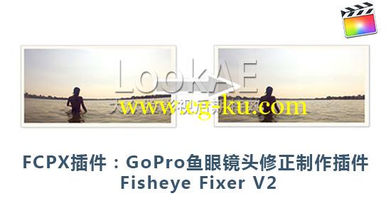 FCPX插件：GoPro 鱼眼镜头修正制作插件 Fisheye Fixer V2的图片1