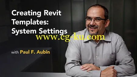 Lynda - CreatingRevitTemplates System Settings | 348MB的图片1