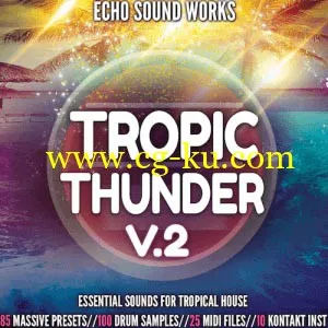 Echo Sound Works Tropic Thunder Vol 2 WAV MiDi Ni MASSiVE KONTAKT的图片1