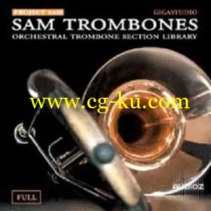 Project SAM SAM Trombones Full Edition GIG Kontakt WAV-AI的图片1