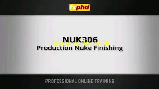 FXPHD – NUK306 Production Nuke Finishing的图片1