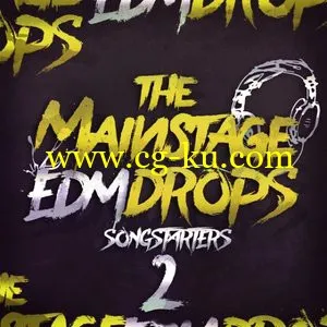 Mainroom Warehouse The Mainstage EDM Drops 2 Songstarters的图片1