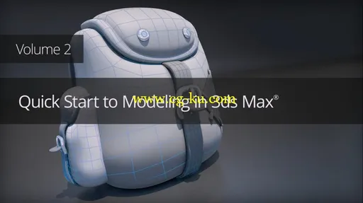 Quick Start to Modeling in 3ds Max Volume 2 + Project Files的图片1