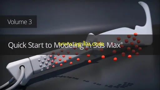 Quick Start to Modeling in 3ds Max Volume 3 + Project Files的图片1