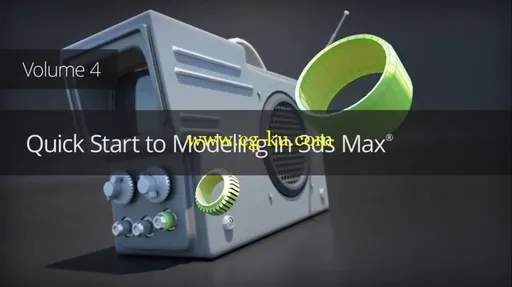 Quick Start to Modeling in 3ds Max Volume 4 + Project Files的图片1