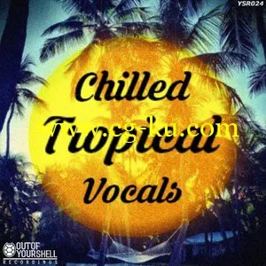 Out Of Your Shell Sounds – Chilled Tropical Vocals [WAV MiDi]的图片1