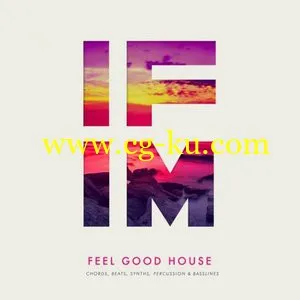 音效素材IFIM – Feel Good House [WAV MiDi]的图片1