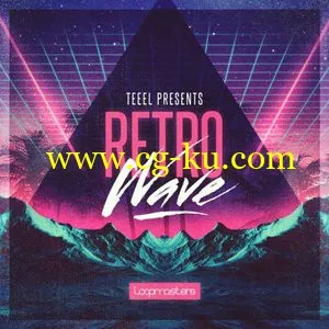 音效素材Loopmasters – Teeel Presents – Retro Wave MULTiFORMAT的图片1