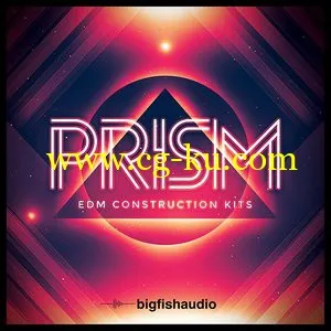 音效下载Big Fish Audio – PRISM EDM Construction Kits MULTiFORMAT的图片1