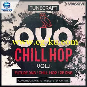 音效下载Tunecraft Sounds OVO Chill Hop Vol 1 WAV MiDi NATiVE iNSTRUMENTS MASSiVE PRESETS的图片1