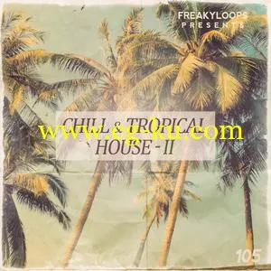 音效下载Freaky Loops Chill and Tropical House Vol 2 WAV的图片1