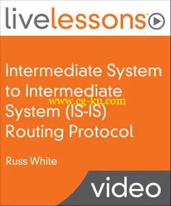 Intermediate System To Intermediate System (IS-IS) Routing Protocol LiveLessons的图片1