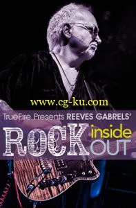 TrueFire – Rock Inside Out Parts 1 & 2 – Reeves Gabrel的图片1