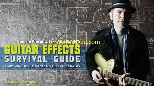 TrueFire – Guitar Effects Survival Guide With Jeff McErlain的图片1