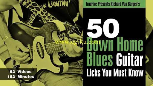 Truefire – Richard Van Bergen’s 50 Down Home Blues Licks You Must Know的图片1