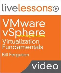 VMware VSphere Virtualization Fundamentals LiveLessons的图片1