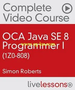 LiveLessons – OCA Java SE 8 Programmer I (1Z0-808) Complete Video Course的图片1