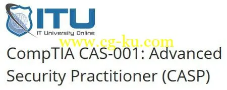 ITU Online – CompTIA CAS-001: Advanced Security Practitioner (CASP)的图片1