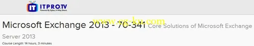 ITPRO.TV – Microsoft Exchange 2013 – 70-341: Core Solutions Of Microsoft Exchange的图片1