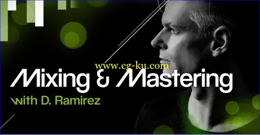 Mixing And Mastering With D.Ramirez的图片1