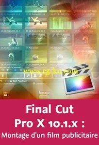 Final Cut Pro X 10.1.x : Montage D’un Film Publicitaire的图片1