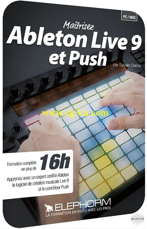 Elephorm.com Maitrisez Ableton Live 9 Et Push V2014 FRENCH TUTORIAL的图片1