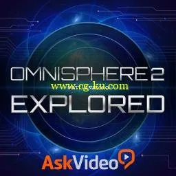 Ask Video – Omnisphere 101: Omnisphere 2 Explored的图片1