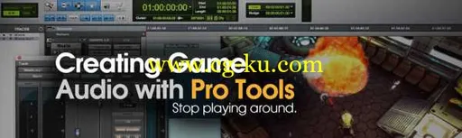 Creating Game Audio With Pro Tools (2015)的图片1