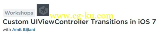 Teamtreehouse – Custom UIViewController Transitions In IOS 7 With Amit Bijlani的图片1