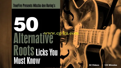 TrueFire – 50 Alternative Roots Licks You MUST Know With Mischa Den Haring’s (2015)的图片1