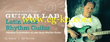 Truefire – Brad Carlton’s Guitar Lab: Latin Rock Rhythm (2014) 拉丁摇滚吉他节奏的图片1