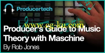 Music-Courses – Producer’s Guide To Music Theory With Maschine (2014)的图片1