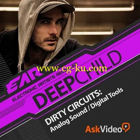 Ask Video – EAR 101: Deepchild: Dirty Circuits的图片1