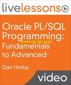 Oracle PL/SQL Programming: Fundamentals To Advanced LiveLessons的图片1