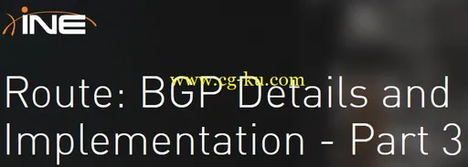 INE – R&S: BGP Details And Implementation – Part 1的图片1