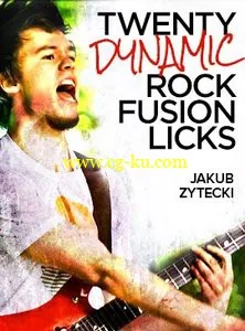 Jam Track Central: 20 Dynamic Rock Fusion Licks With Jakub Zytecki (2015)的图片1