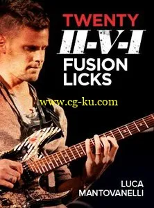 Jam Track Central: 20 II-V-I Fusion Licks With Luca Mantovanelli (2015)的图片1