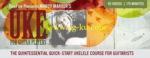 TrueFire – Ukulele For Guitar Players With Marcy Marxer的图片1