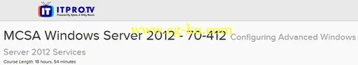 ITPRO.TV – MCSA Windows Server 2012 – 70-412: Configuring Advanced Windows的图片1