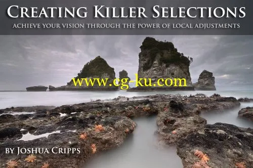 Creating Killer Selections - Achieve Your Vision Through Power of Local Adjustments的图片1