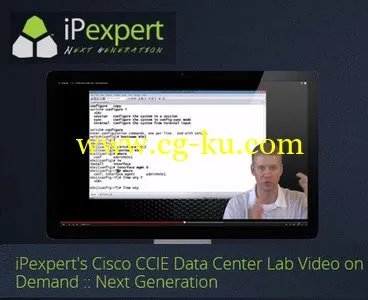 IPexpert’s Cisco CCIE Data Center Lab Video On Demand :: Next Generation的图片1