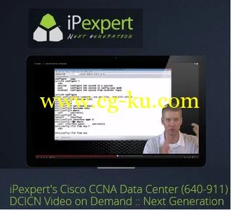 IPexpert’s Cisco CCNA Data Center (640-911) DCICN Video On Demand :: Next Generation的图片1