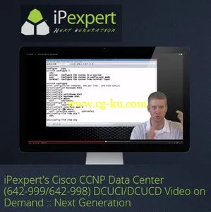 IPexpert’s Cisco CCNP Data Center (642-999/642-998) DCUCI/DCUCD Video On Demand :: Next Genera的图片1