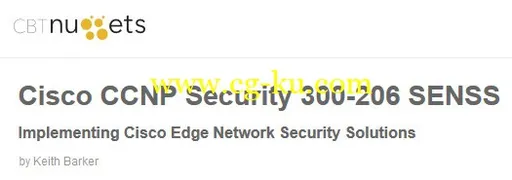 Cisco CCNP Security 300-206 SENSS: Implementing Cisco Edge Network Security Solutions (Repost)的图片1